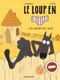 Le loup en slip tome 9 - Wildfrid Lupano