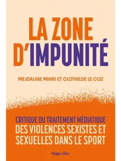 La zone d'impunité - Mejdaline Mhiri / Clothilde Le Coz