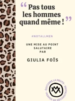 Pas tous les hommes quand même - Giulia Fois