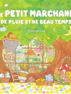 Le petit marchand de pluie et de beau temps - Thomas Lee