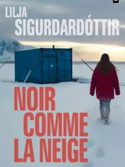Noir comme la neige - Lilja Sigurdardottir