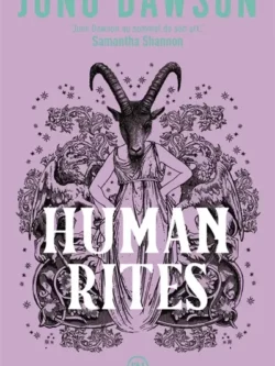 Human Rites (Royal Coven vol.3) - Juno Dawson