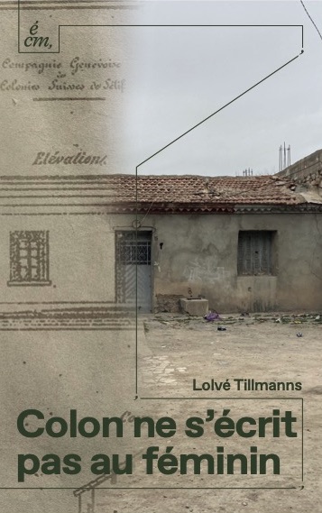 Colon ne s'écrit pas au féminin - Lolvé Tillmanns