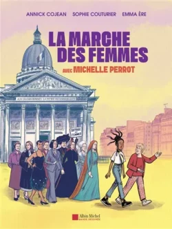 La marche des femmes - Annick Cojean / Sophie Couturier / Emma Ere