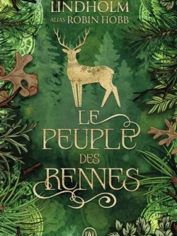 Le peuple des rennes tome 1 - Megan Lindholm