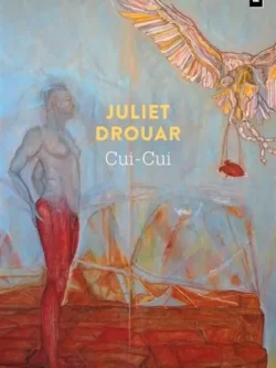 Cui cui - Juliet Drouar