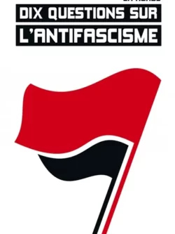 10 questions sur l'antifascisme - La Horde