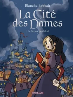 La cité des dames tome 1 - Blanche Sabbah