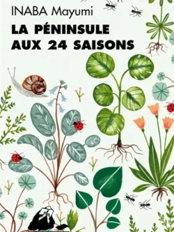 La péninsule aux 24 saisons - Inaba Mayumi