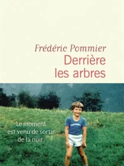 Derrière les arbres - Frédéric Pommier