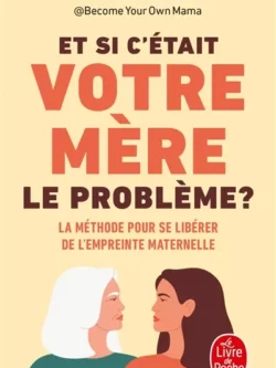 Et si c'était votre mère le problème - Clémence Biel